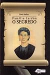 Familia Jardim O Segredo Familia Jardim O Segredo