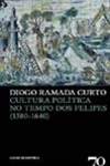 Cultura Politica No Tempo Dos Filipes (1580-1640) Cultura Politica No Tempo Dos Filipes (1580-1640)