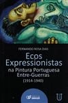 Ecos Expressionistas Na Pintura Portuguesa Entre-guerras (1914-1940)