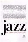 Jazz Em Portugal (1920-1956) Jazz Em Portugal (1920-1956)