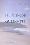 Felicidade Quero-te Felicidade Quero-te