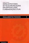 Regime Juridico Infra-estruturas De Telecomunicacoes Em Edificios (ited) E Urbanizacoes (itur) Regime Juridico Infra-estruturas De Telecomunicacoes Em Edificios (ited) E Urbanizacoes (itur)