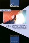 Eu Construido, O Eu Construido, O