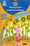 Piglet Feels Small / O Piglet Sente-se Pequeno (bilingue Com Cd) Piglet Feels Small / O Piglet Sente-se Pequeno (bilingue Com Cd)