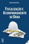 Fiscalizacao E Acompanhamento De Obra (2 Edicao) Fiscalizacao E Acompanhamento De Obra (2 Edicao)
