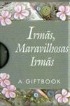 Irmas Maravilhosas Irmas Irmas Maravilhosas Irmas
