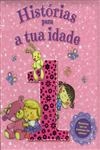 Historias Para A Tua Idade 1 Ano (meninas) Historias Para A Tua Idade 1 Ano (meninas)