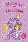 Historias Para A Tua Idade 2 Anos (meninas) Historias Para A Tua Idade 2 Anos (meninas)