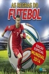 Regras Do Futebol, As (edicao Especial Mundial 2014) Regras Do Futebol, As (edicao Especial Mundial 2014)