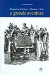 Grande Aventura Figueira Da Foz Lisboa (1902), A Grande Aventura Figueira Da Foz Lisboa (1902), A