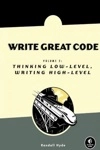 Write Great Code Vol2 - Thinking Low-level Writing High-level (paperback) Write Great Code Vol2 - Thinking Low-level Writing High-level (paperback)