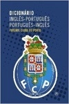 Dicionario Ingles-portugues Portugues-ingles (futebol Clube Do Porto) Dicionario Ingles-portugues Portugues-ingles (futebol Clube Do Porto)