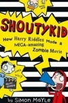 Shotykid How Harry Riddles Made A Mega-amazing Zombie Movie (paperback)