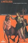 Mitologia, A Mitologia, A