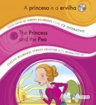 Princesa E A Ervilha, A / Princess And The Pea, The (bilingue Com Cd Interactivo) Princesa E A Ervilha, A / Princess And The Pea, The (bilingue Com Cd Interactivo)