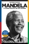 Mandela A Construcao De Um Homem (nova Edicao) Mandela A Construcao De Um Homem (nova Edicao)
