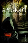 13 Apostolo, O 13 Apostolo, O