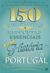 150 Perguntas E Respostas Essenciais Sobre A Historia De Portugal 150 Perguntas E Respostas Essenciais Sobre A Historia De Portugal