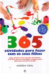 365 Actividades Para Fazer Com Os Seus Filhos 365 Actividades Para Fazer Com Os Seus Filhos