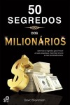 50 Segredos Dos Milionarios 50 Segredos Dos Milionarios