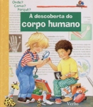 A Descoberta Do Corpo Humano A Descoberta Do Corpo Humano