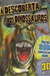 A Descoberta Dos Dinossauros A Descoberta Dos Dinossauros