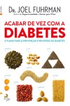 Acabar De Vez Com A Diabetes Acabar De Vez Com A Diabetes