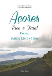Acores Pico E Faial Paraiso Entre O Ceu E A Terra Acores Pico E Faial Paraiso Entre O Ceu E A Terra