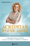 Acreditar Rezar Amar Acreditar Rezar Amar