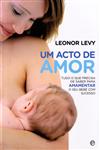 Acto De Amor, Um Acto De Amor, Um