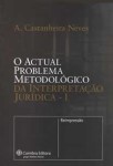 Actual Problema Metodologico Da Interpretacao Juridica, O Vol1 Actual Problema Metodologico Da Interpretacao Juridica, O Vol1