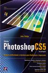 Adobe Photoshop Cs5 Imagens Profissionais E Tecnicas Para Finalizacao E Impressao Adobe Photoshop Cs5 Imagens Profissionais E Tecnicas Para Finalizacao E Impressao