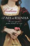 Aia Da Rainha, A Aia Da Rainha, A