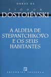 Aldeia De Stepantchikovo E Os Seus Habitantes, A Aldeia De Stepantchikovo E Os Seus Habitantes, A