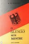 Alemao Sem Mestre, O Alemao Sem Mestre, O