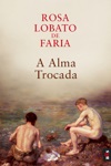 Alma Trocada, A Alma Trocada, A