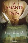 Amante Do Papa - A Condessa Escalarte, A Amante Do Papa - A Condessa Escalarte, A
