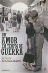 Amor Em Tempos De Guerra, Um Amor Em Tempos De Guerra, Um