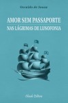 Amor Sem Passaporte Nas Lagrimas De Lusofonia Amor Sem Passaporte Nas Lagrimas De Lusofonia