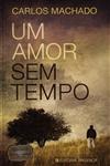 Amor Sem Tempo, Um Amor Sem Tempo, Um