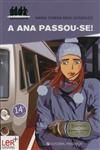 Ana Passou-se, A Ana Passou-se, A