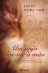 Anjo Deu-me A Mao, Um Anjo Deu-me A Mao, Um