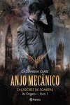 Anjo Mecanico Cacadores De Sombras As Origens Vol1 Anjo Mecanico Cacadores De Sombras As Origens Vol1