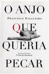 Anjo Que Queria Pecar, O Anjo Que Queria Pecar, O