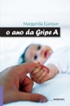 Ano Da Gripe A, O Ano Da Gripe A, O
