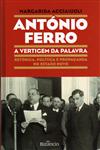 Antonio Ferro A Vertigem Da Palavra Antonio Ferro A Vertigem Da Palavra