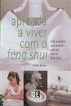 Aprenda A Viver Com O Feng Shui Aprenda A Viver Com O Feng Shui