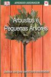 Arbustos E Pequenas Arvores Arbustos E Pequenas Arvores