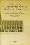 Arquitectura Gotica Desenhos Do Mosteiro Da Batalha (bilingue) Arquitectura Gotica Desenhos Do Mosteiro Da Batalha (bilingue)