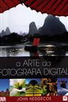 Arte Da Fotografia Digital, A Arte Da Fotografia Digital, A